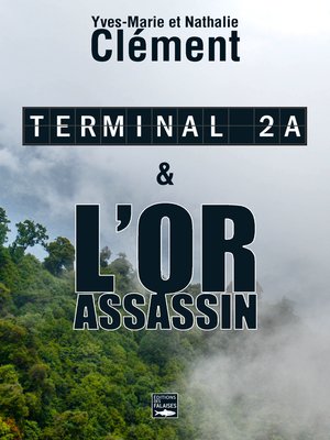 cover image of Terminal 2A--L'Or assassin